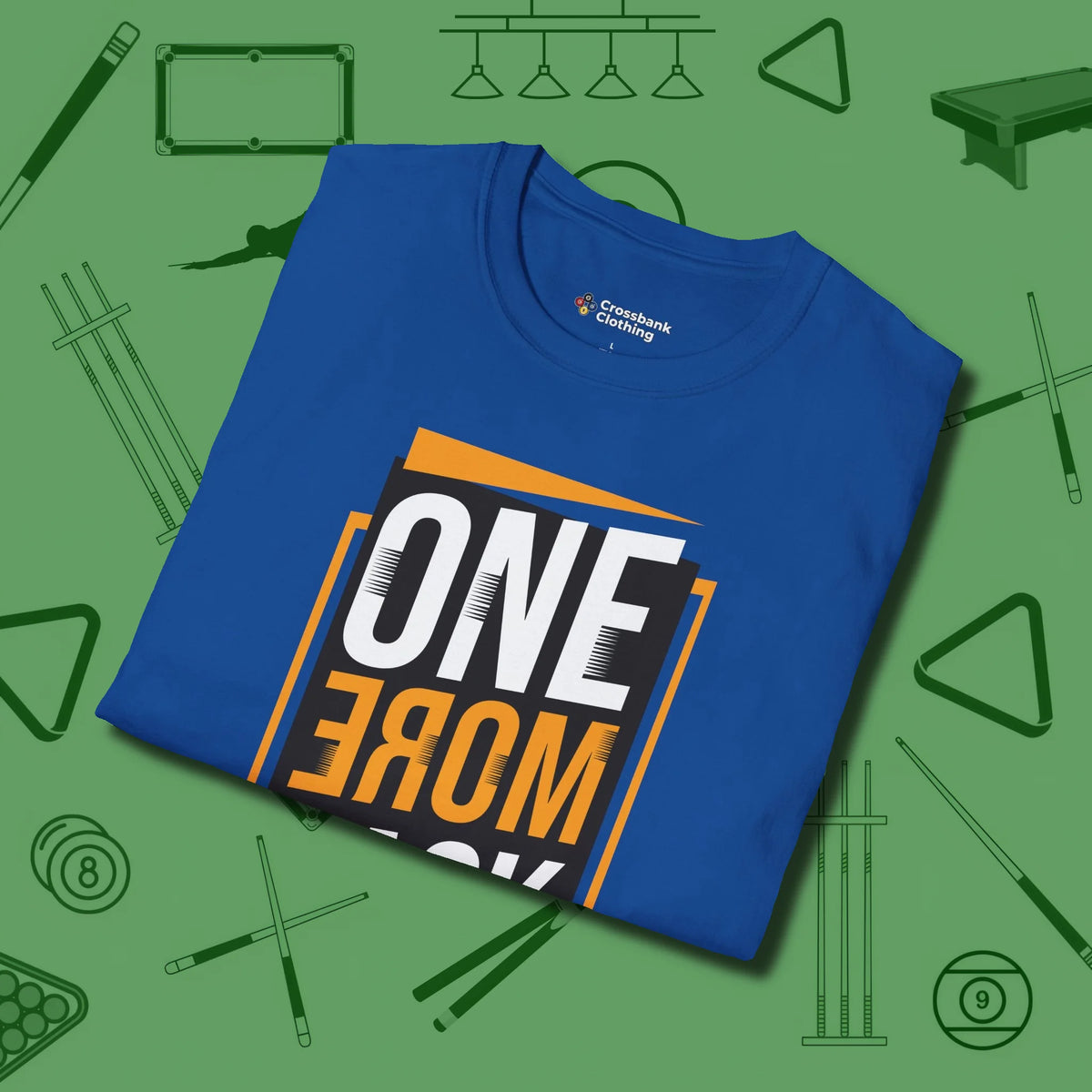 One More Rack Billiards T-Shirt, folded view, in Royal it’s not a hobby — it’s a lifestyle