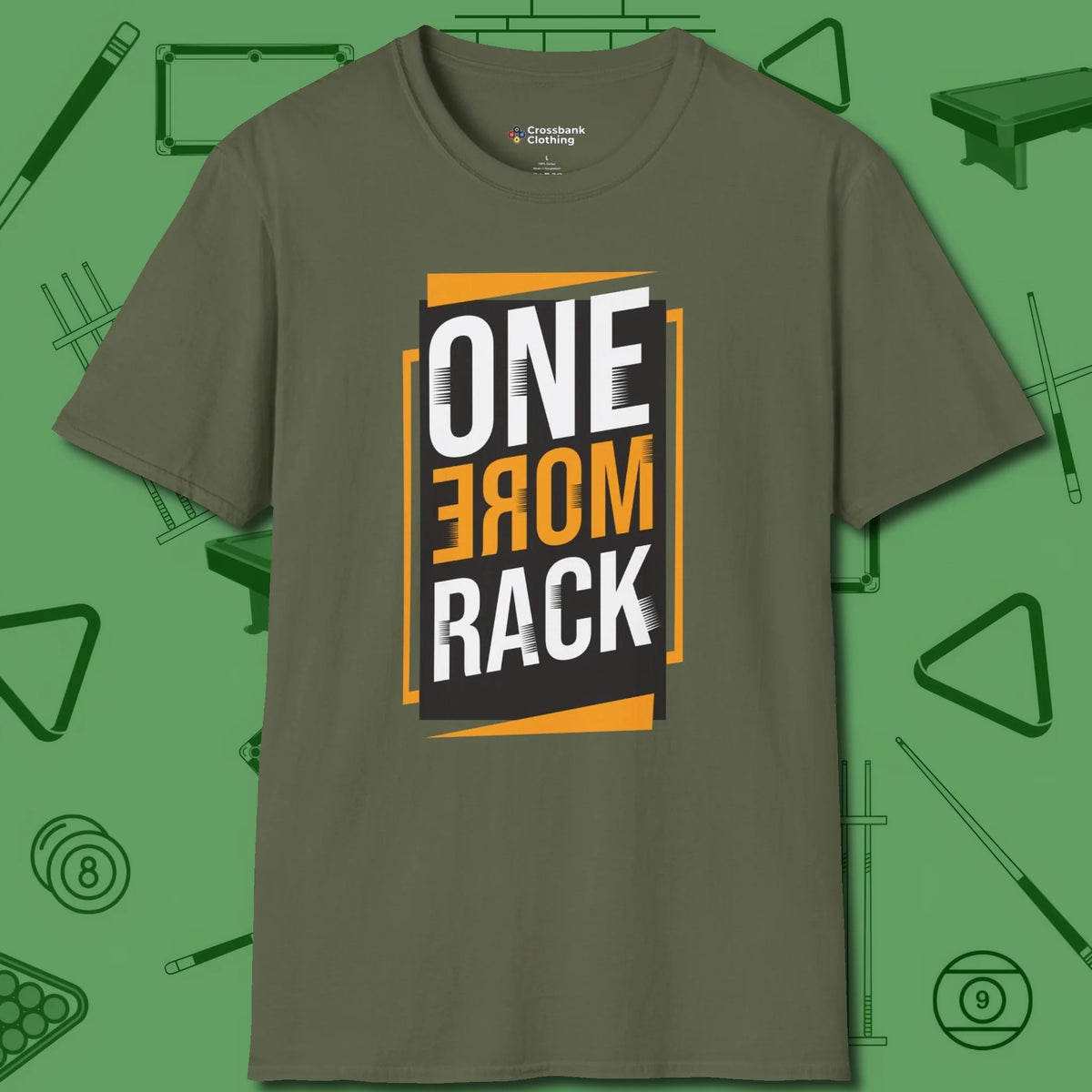 One More Rack Billiards T-Shirt, front view, in Military Green look good while calling your pocket