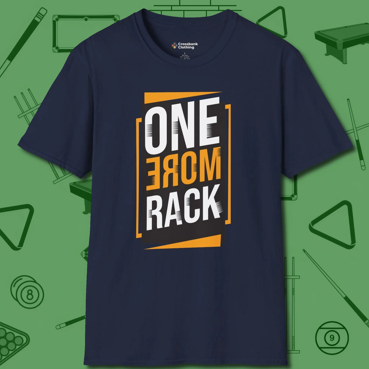 One More Rack Billiards T-Shirt, front view, in Navy look good while calling your pocket