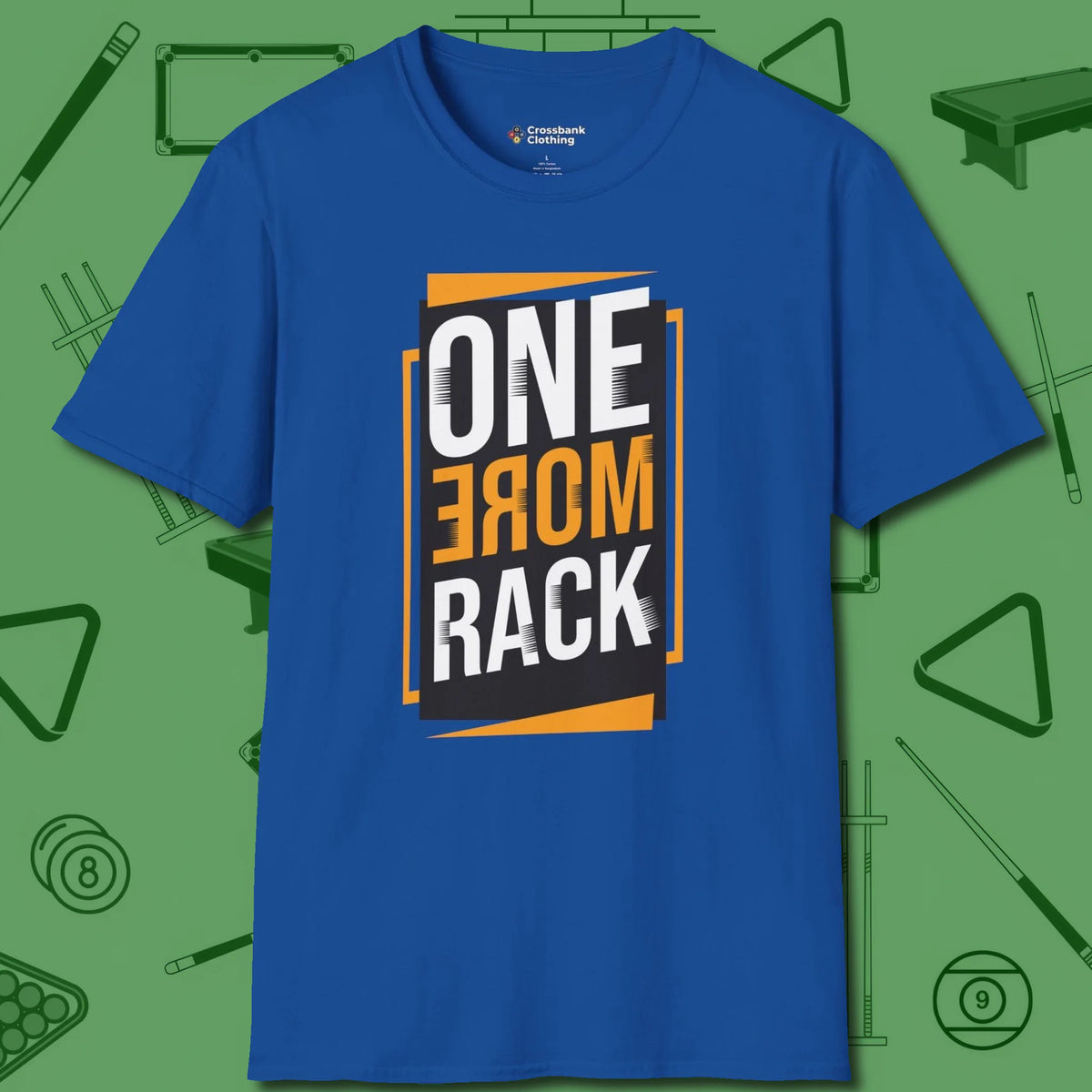 One More Rack Billiards T-Shirt, front view, in Royal helps your stroke and your style