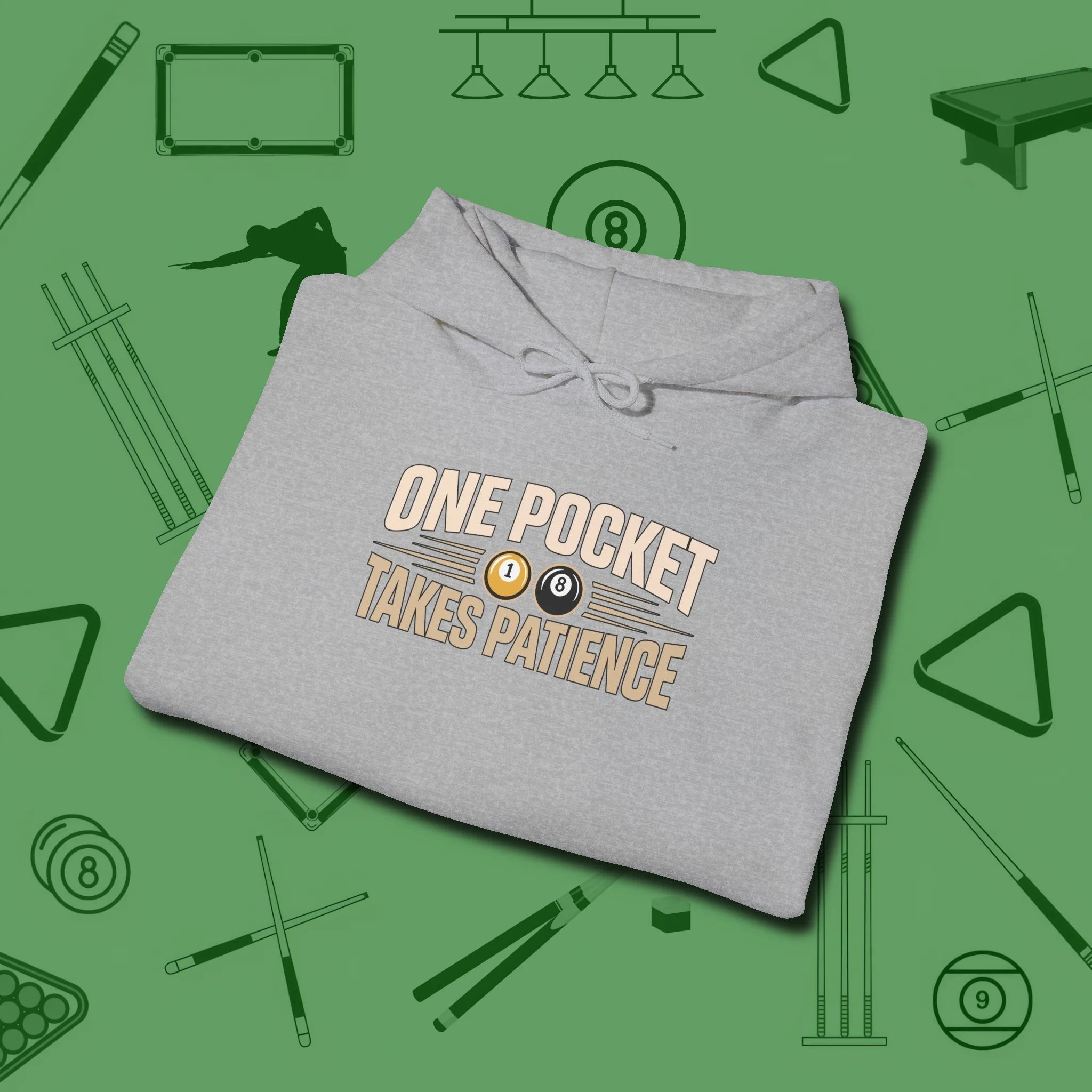 One Pocket Takes Patience Billiards Hoodie, folded view, in Sport Grey what champions wear between racks