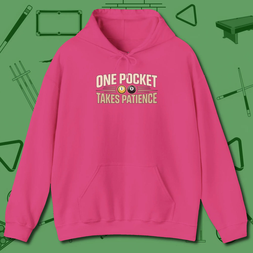 One Pocket Takes Patience Billiards Hoodie, front view, in Heliconia because pool isn’t just a game — it’s who you are