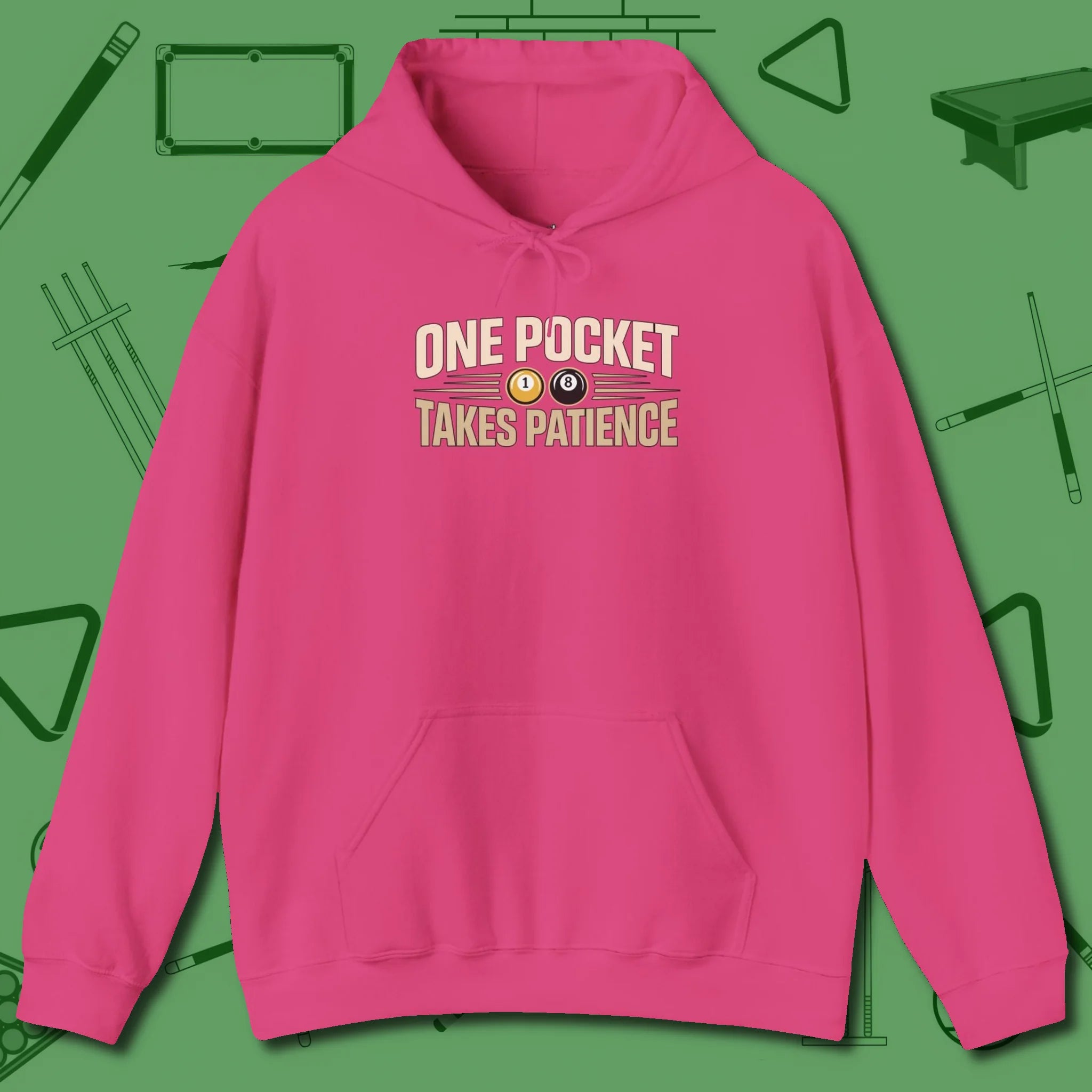 One Pocket Takes Patience Billiards Hoodie, front view, in Heliconia because pool isn’t just a game — it’s who you are