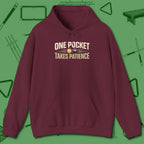 One Pocket Takes Patience Billiards Hoodie, front view, in Maroon cool under pressure, hot on the eyes