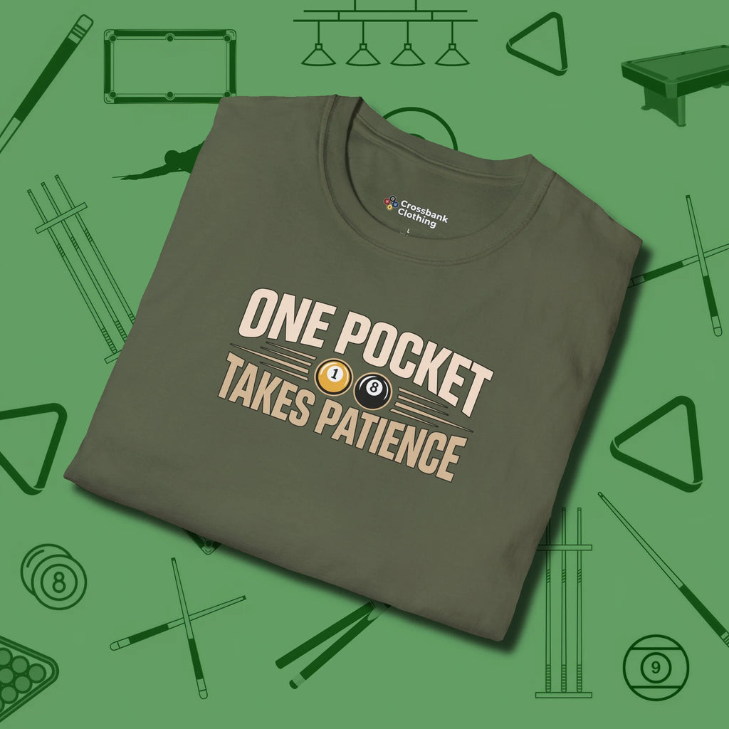 One Pocket Takes Patience Billiards T-Shirt, folded view, in Military Green your go-to shirt for league night victories