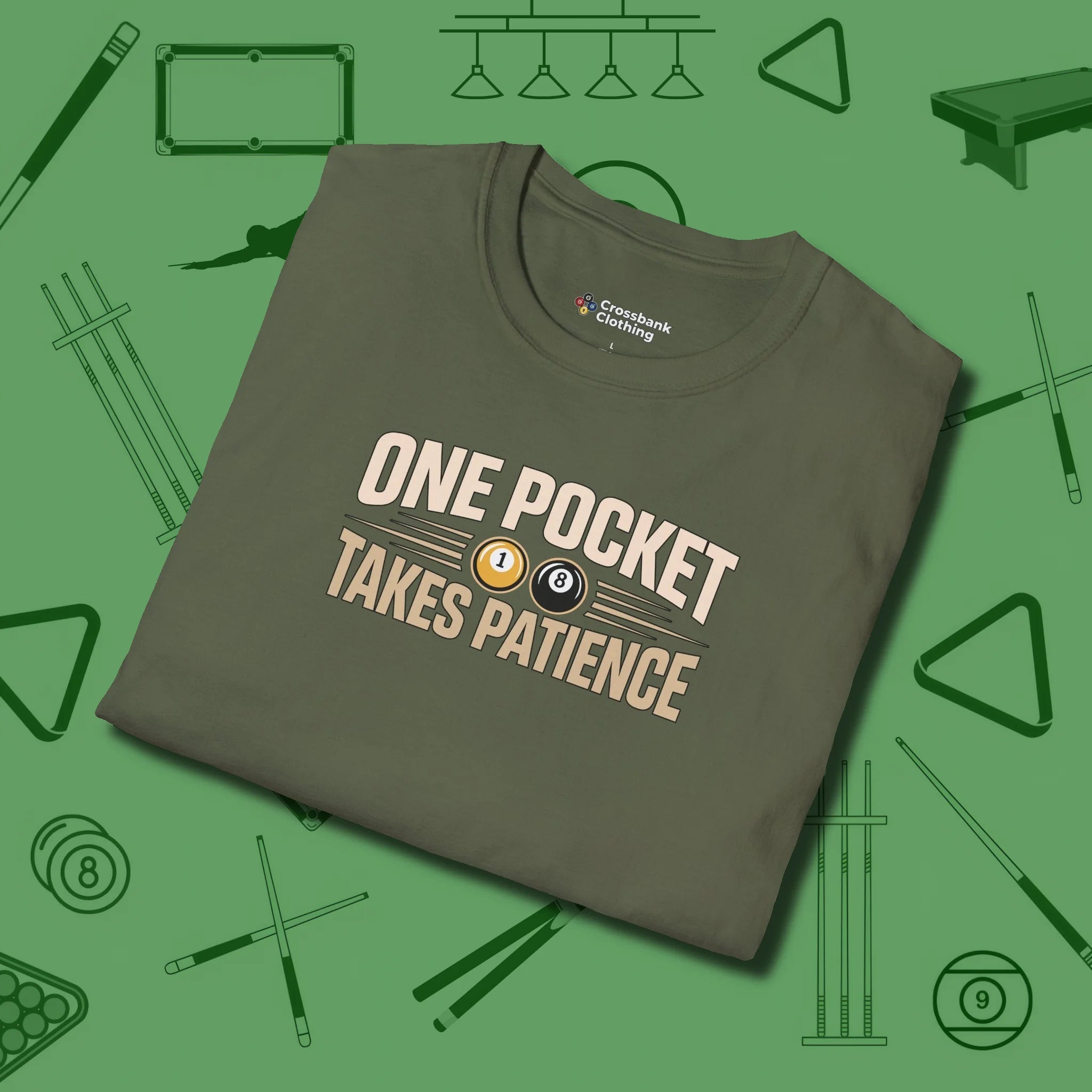 One Pocket Takes Patience Billiards T-Shirt, folded view, in Military Green your go-to shirt for league night victories