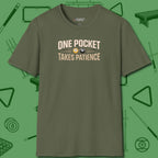 One Pocket Takes Patience Billiards T-Shirt, front view, in Military Green because pool isn’t just a game — it’s who you are
