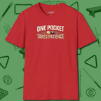 One Pocket Takes Patience Billiards T-Shirt, front view, in Red put your best game on display