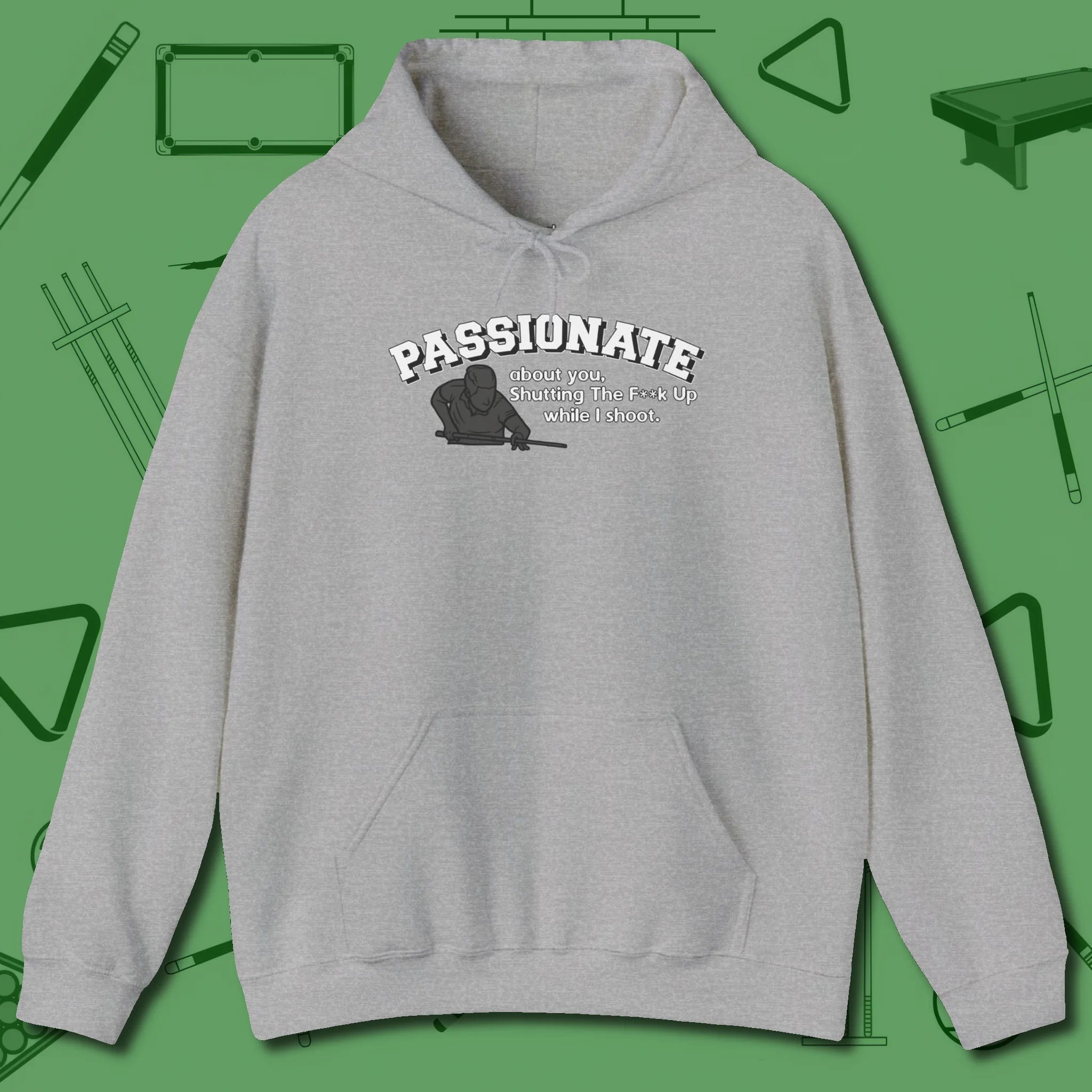 Passionate Billiards Hoodie, front view, in Sport Grey like your stroke — smooth and deliberate