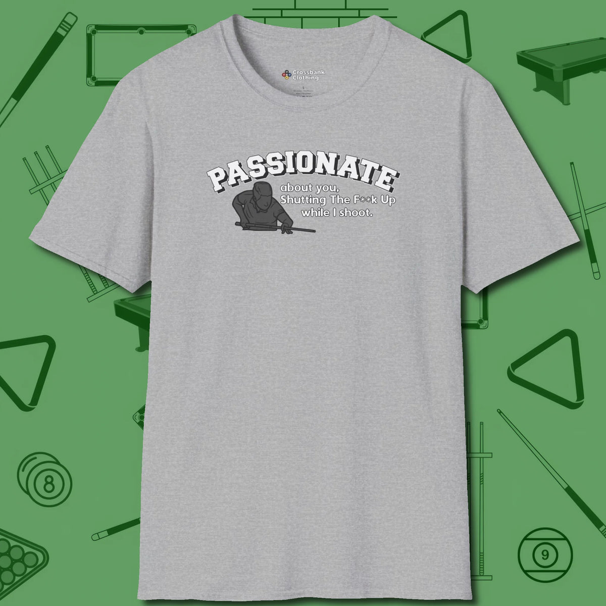 Passionate Billiards T-Shirt, front view, in Sport Grey designed for dead stroke and deadpan looks