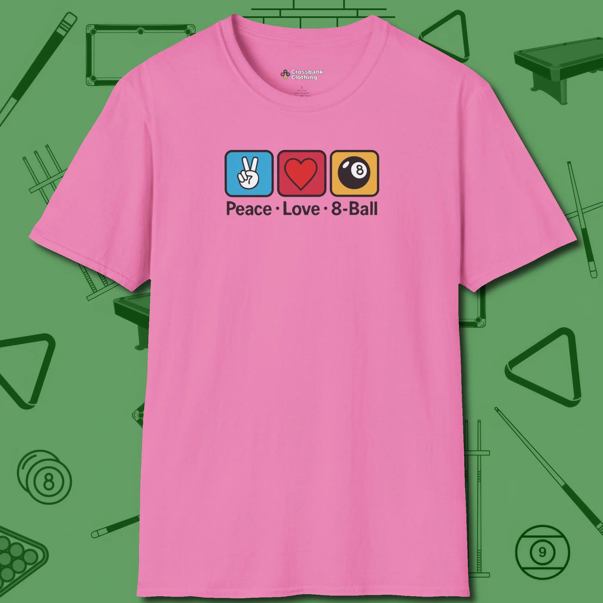 Peace Love 8-Ball T-Shirt, front view, in Azalea for players who live the game