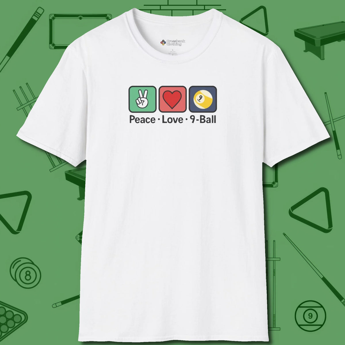 Peace Love 9-Ball T-Shirt, front view, in White because you don’t just play — you represent