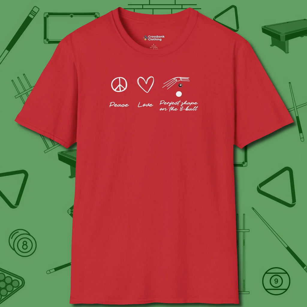 Peace Love And Perfect Shape T-Shirt, front view, in Red style that banks as hard as you do