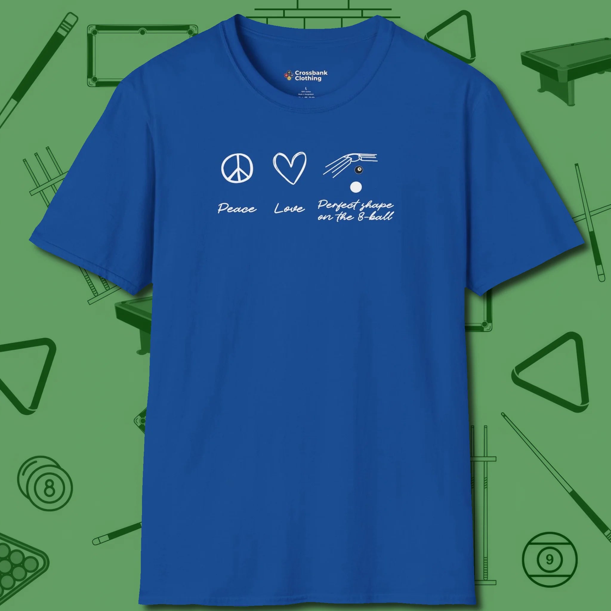 Peace Love And Perfect Shape T-Shirt, front view, in Royal cool under pressure, hot on the eyes