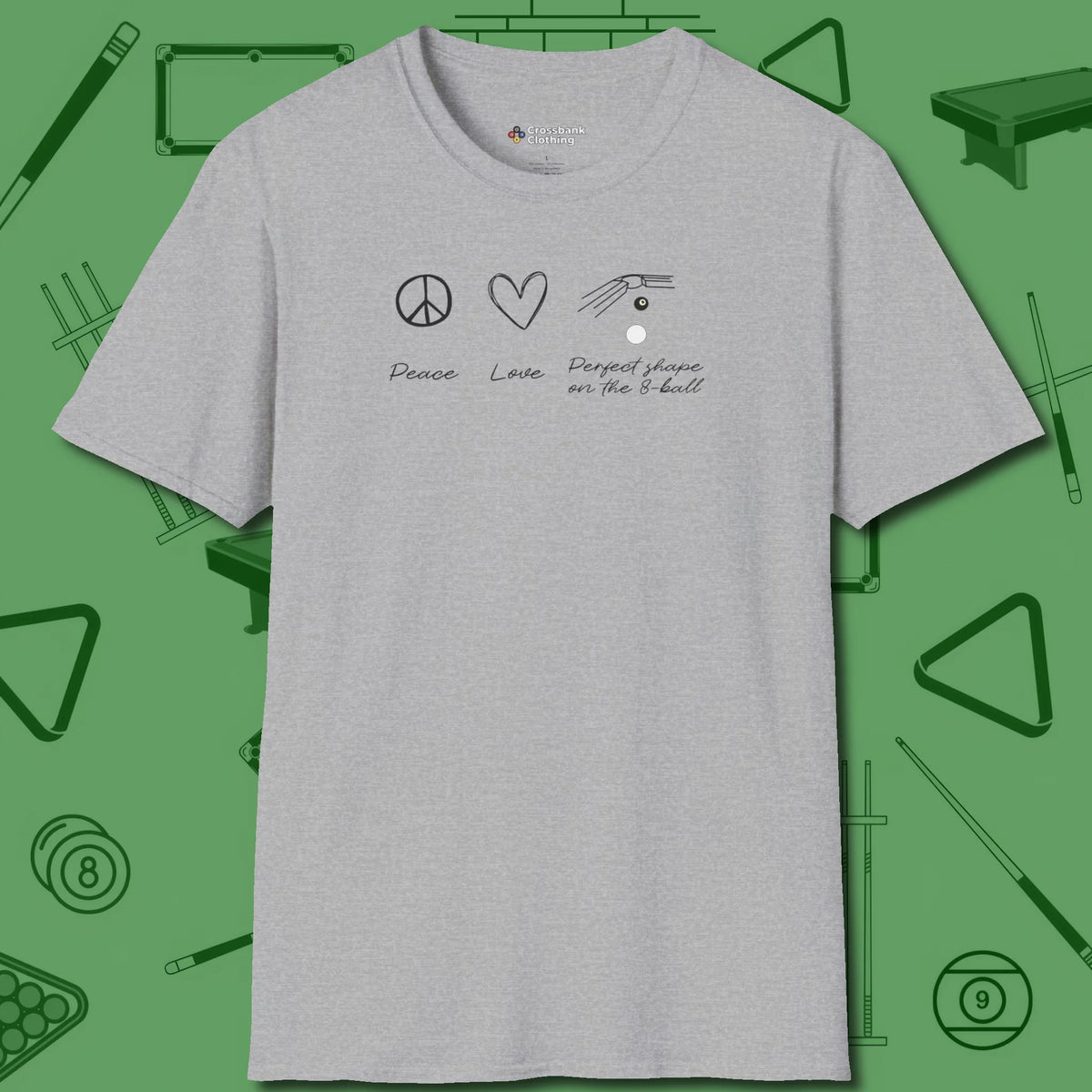Peace Love And Perfect Shape T-Shirt, front view, in Sport Grey earns respect before the first shot
