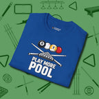 Play More T-Shirt, folded view, in Royal cue up respect every time you wear it