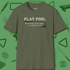 Play Therapy T-Shirt, front view, in Military Green as serious as your stroke