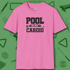 Pool is My Cardio T-Shirt, in Azalea color, billiards shirt, front view