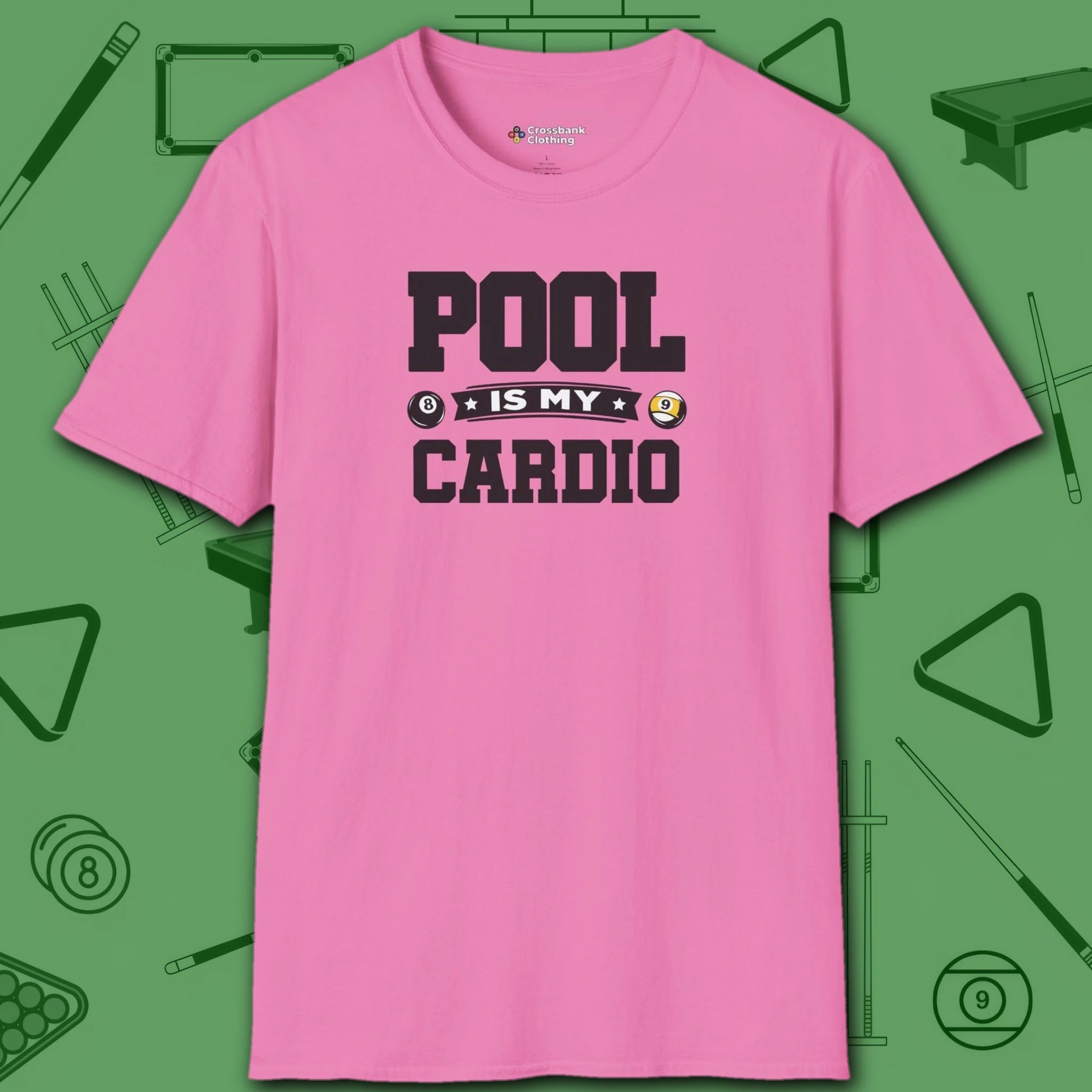 Pool is My Cardio T-Shirt, in Azalea color, billiards shirt, front view