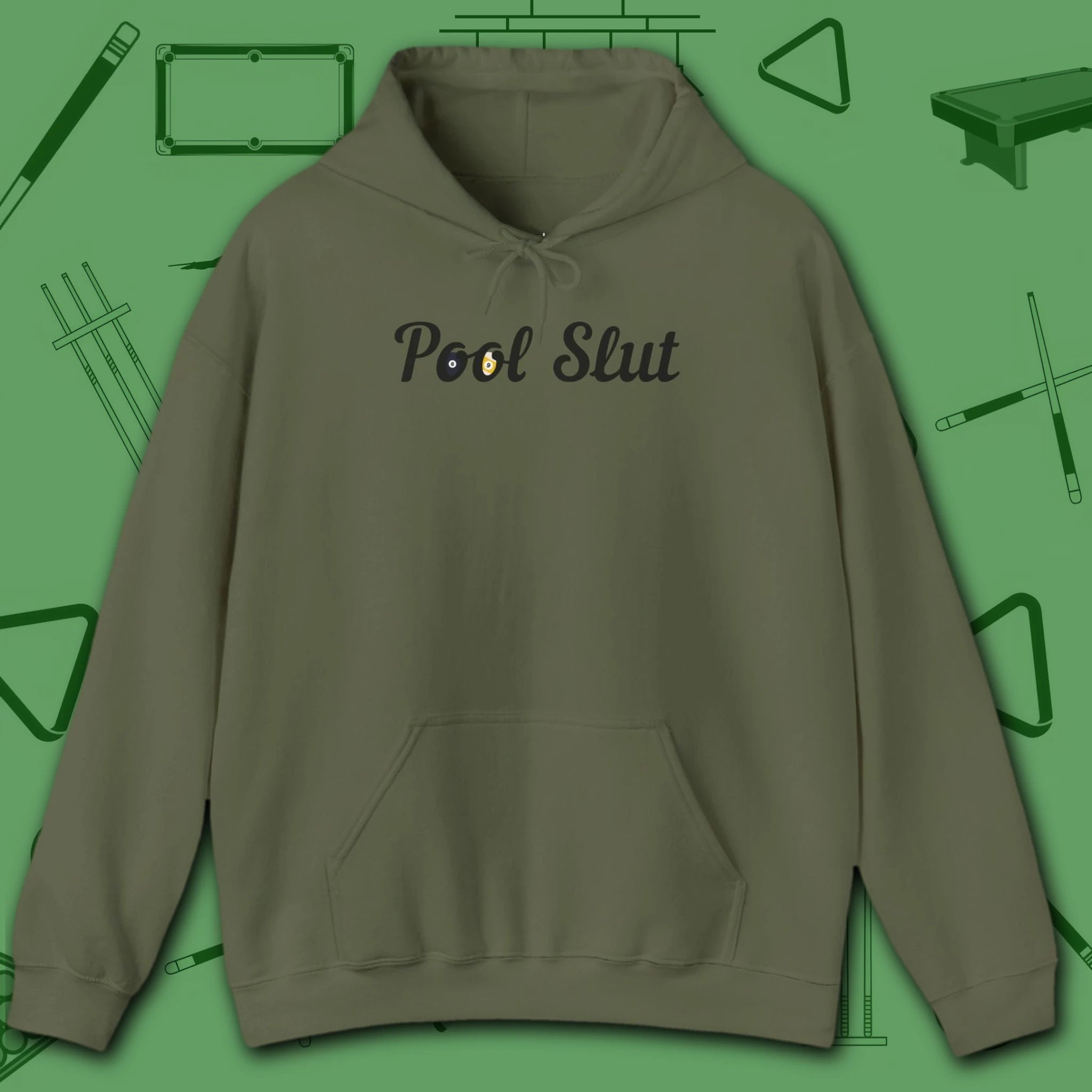Pool Slut Hoodie, in Military Green color, billiards hoodie, front view