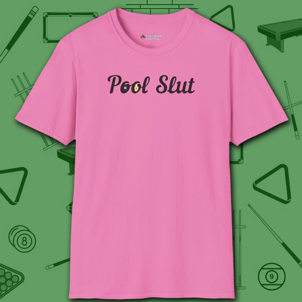 Pool Slut T-Shirt, in Azalea color, billiards shirt, front view