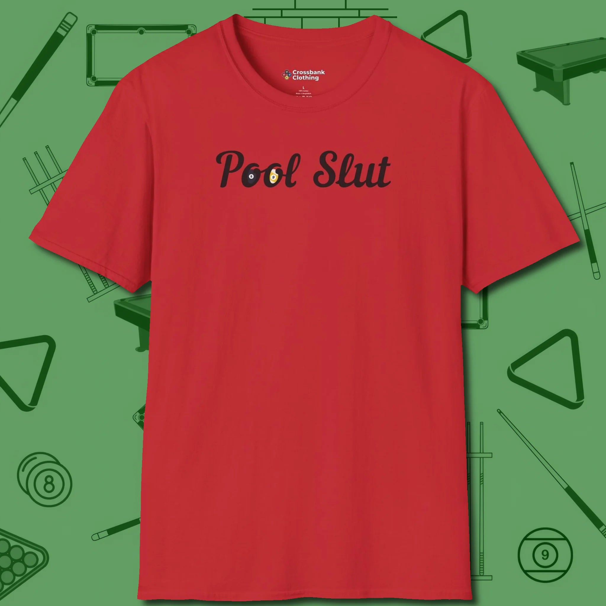 Pool Slut T-Shirt, front view, in Red an extension of your pool persona