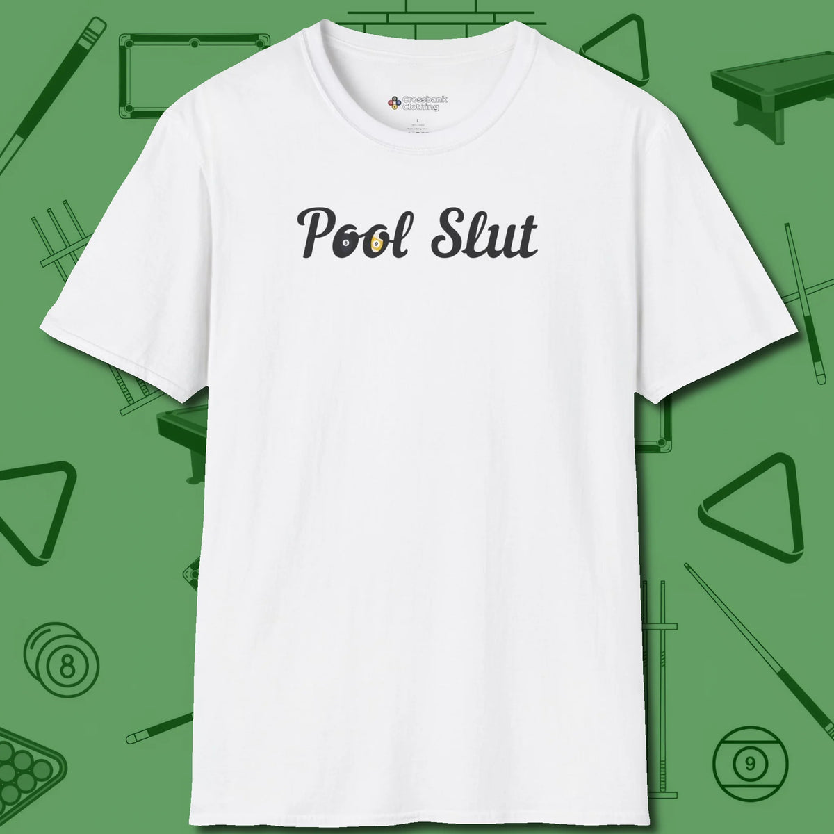 Pool Slut T-Shirt, front view, in White it’s not a hobby — it’s a lifestyle