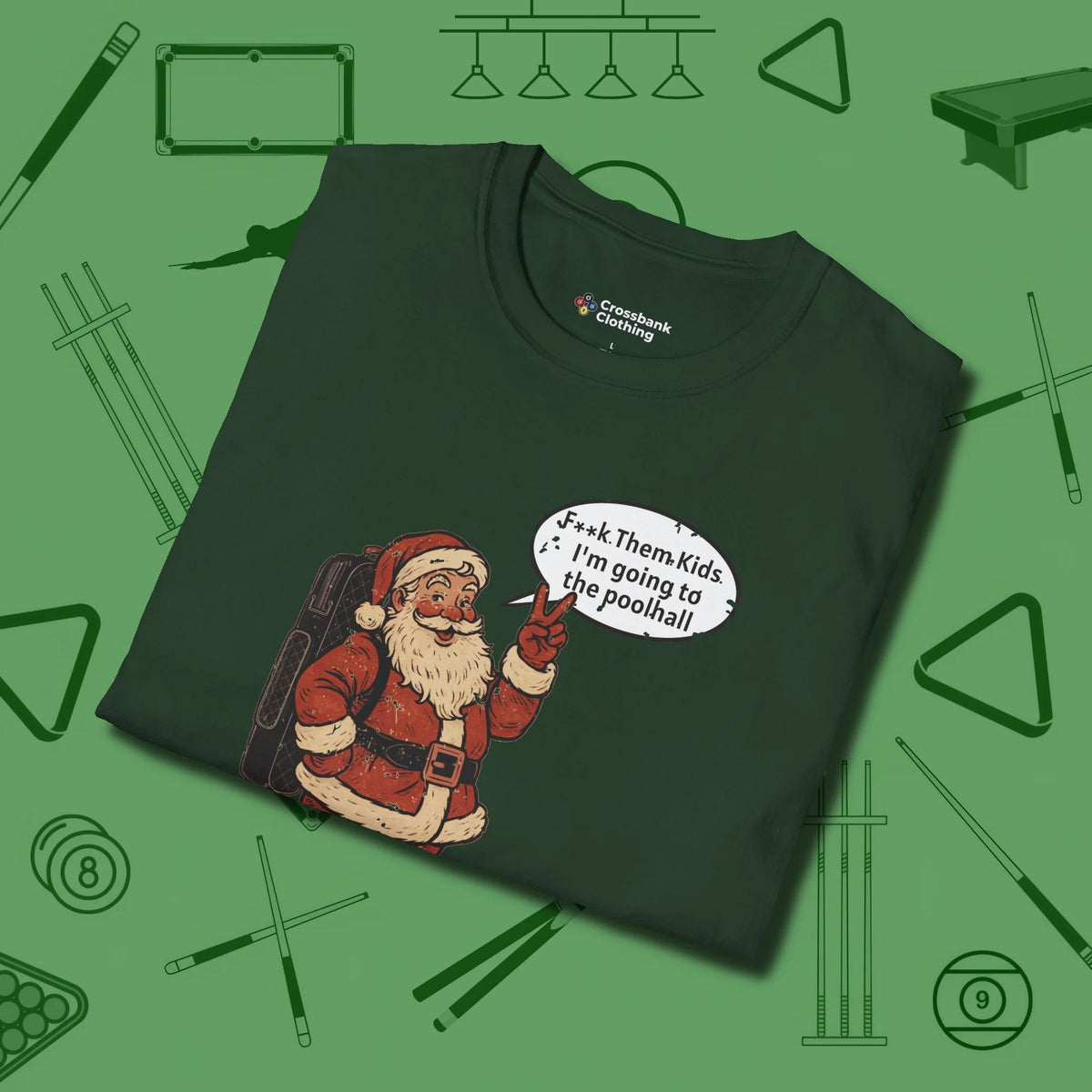 Poolhall Santa T-Shirt, folded view, in Forest Green because pool isn’t just a game — it’s who you are
