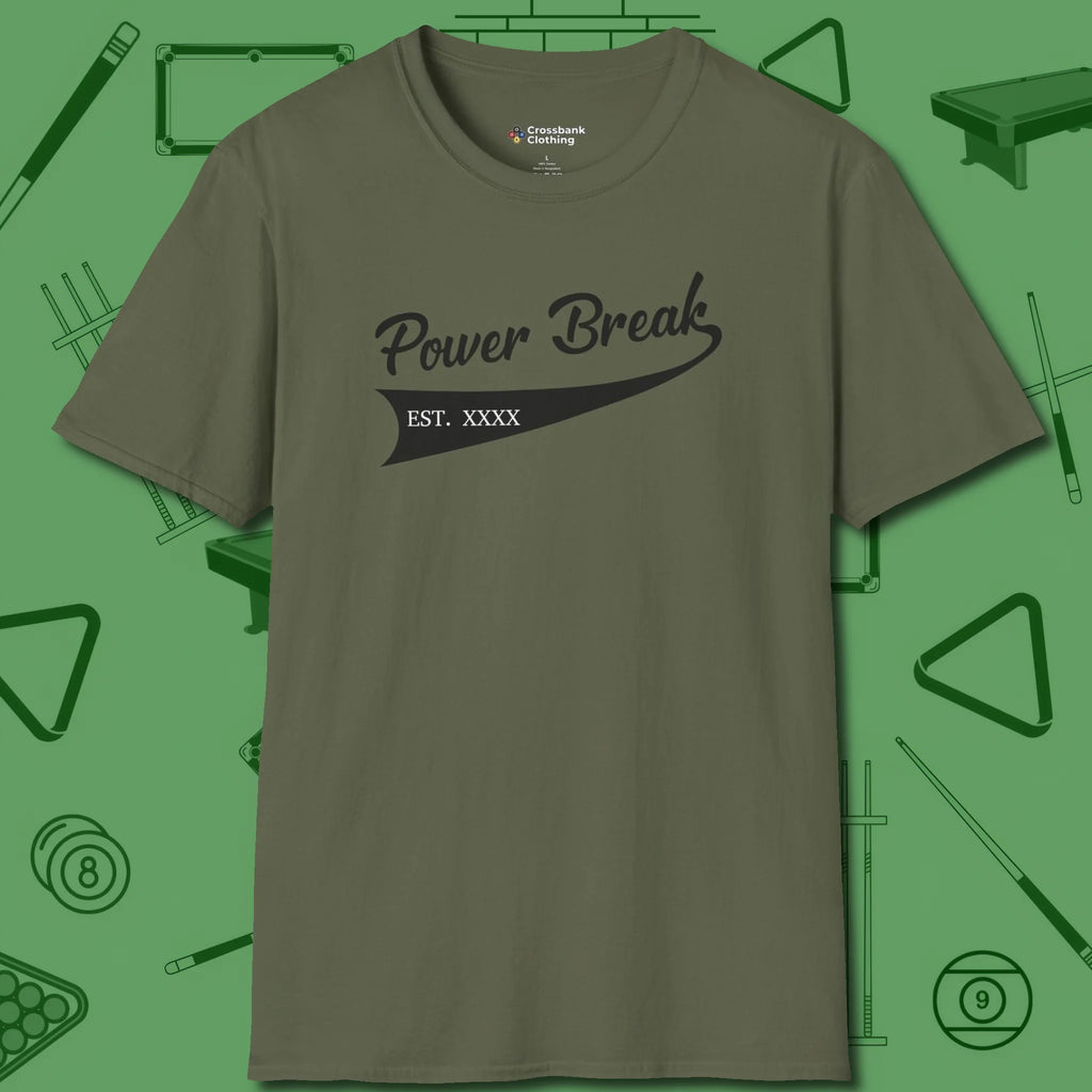 Power Break Customizable Year T-Shirt, front view, in Military Green as serious as your stroke