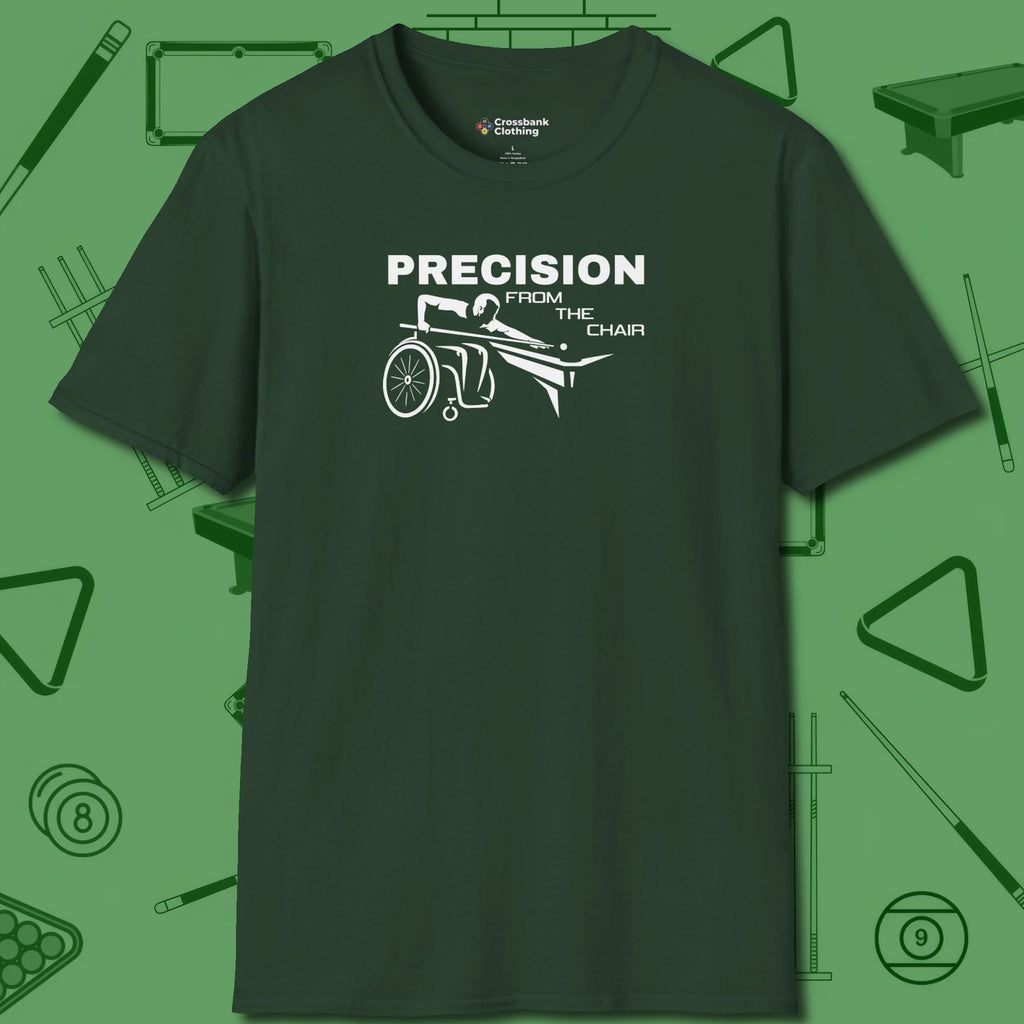 Precision from the Chair Wheelchair T-Shirt, front view, in Forest Green like your stroke — smooth and deliberate