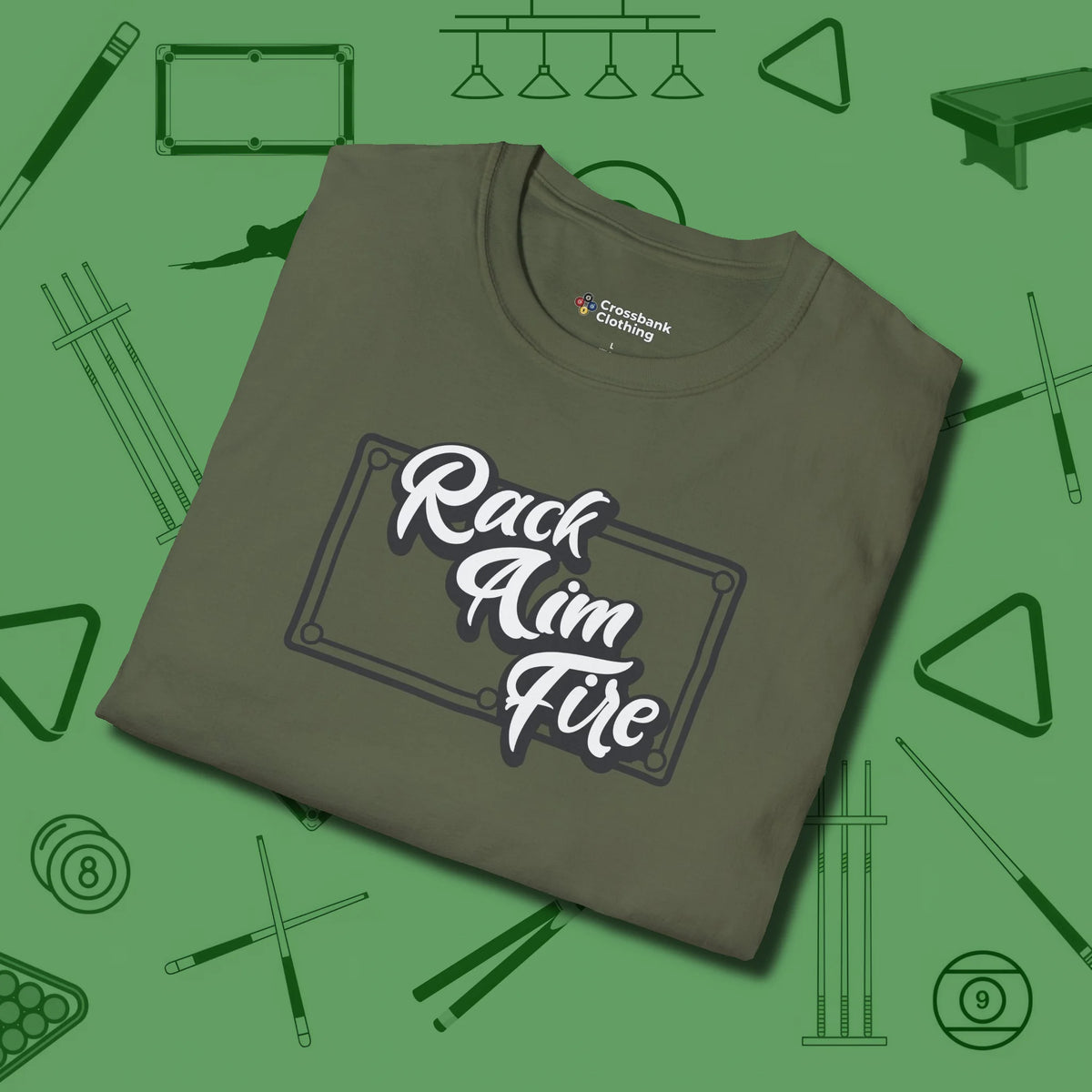 Rack Aim Fire Billiards T-Shirt, folded view, in Military Green the official uniform of the after-hours crew