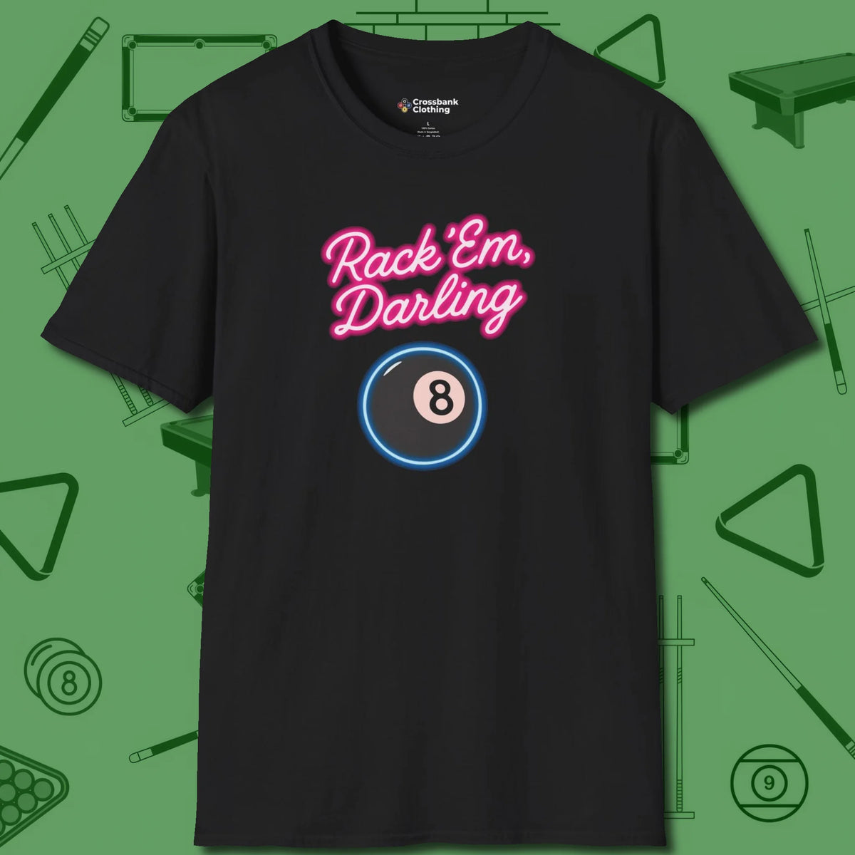 Rack ’Em Darling T-Shirt, front view, in Black play in style, win in silence