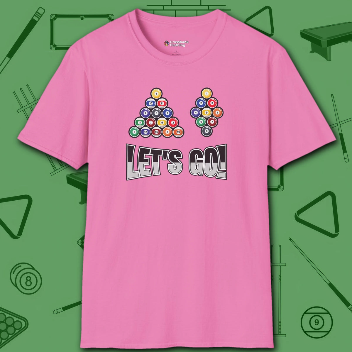Racked and Ready Let's Go T-Shirt, in Azalea color, billiards shirt, front view