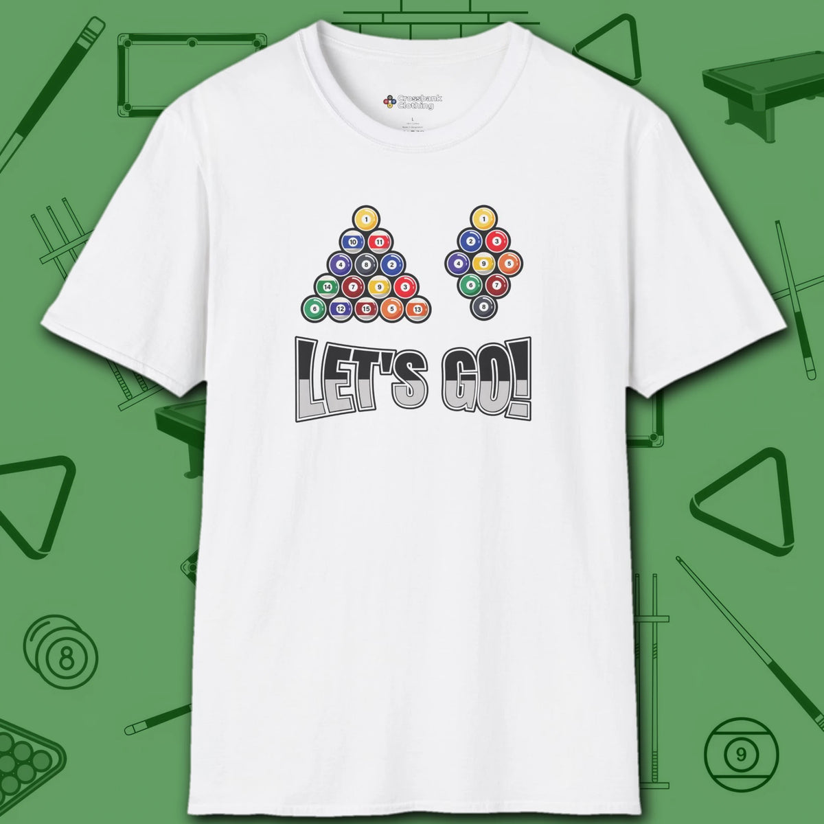Racked and Ready Let's Go T-Shirt, in White color, billiards shirt, front view