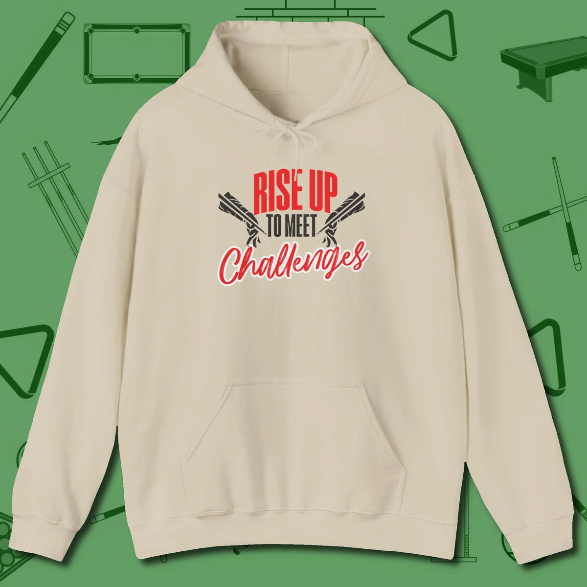 Rise Up to Meet Challenges Hoodie, front view, in Sand poolroom style with tournament attitude