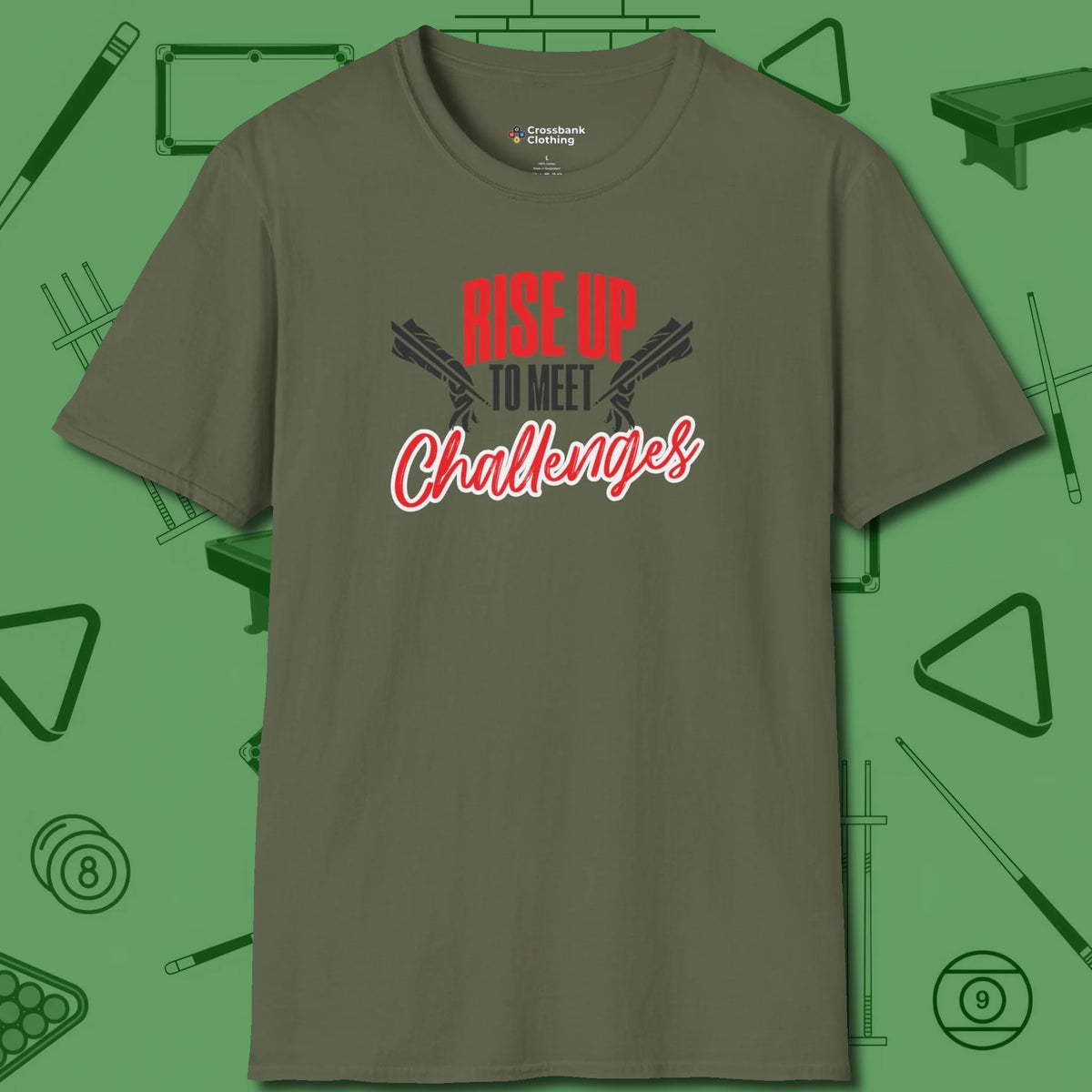 Rise Up to Meet Challenges T-Shirt, front view, in Military Green because you don’t just play — you represent