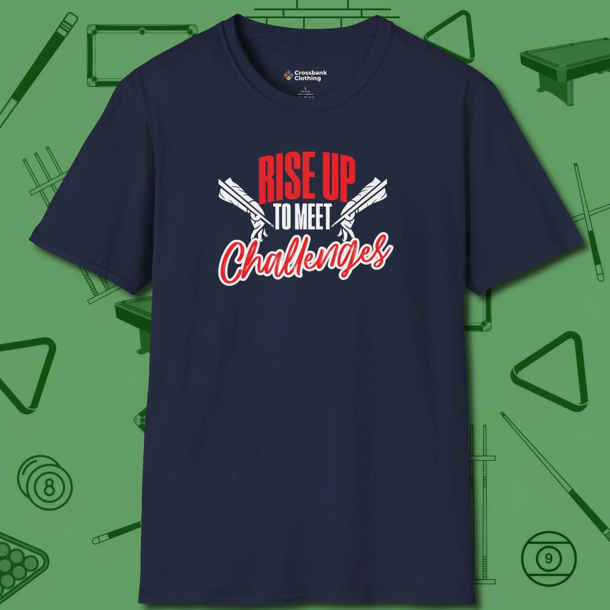 Rise Up to Meet Challenges T-Shirt, front view, in Navy cool enough for a corner pocket finish