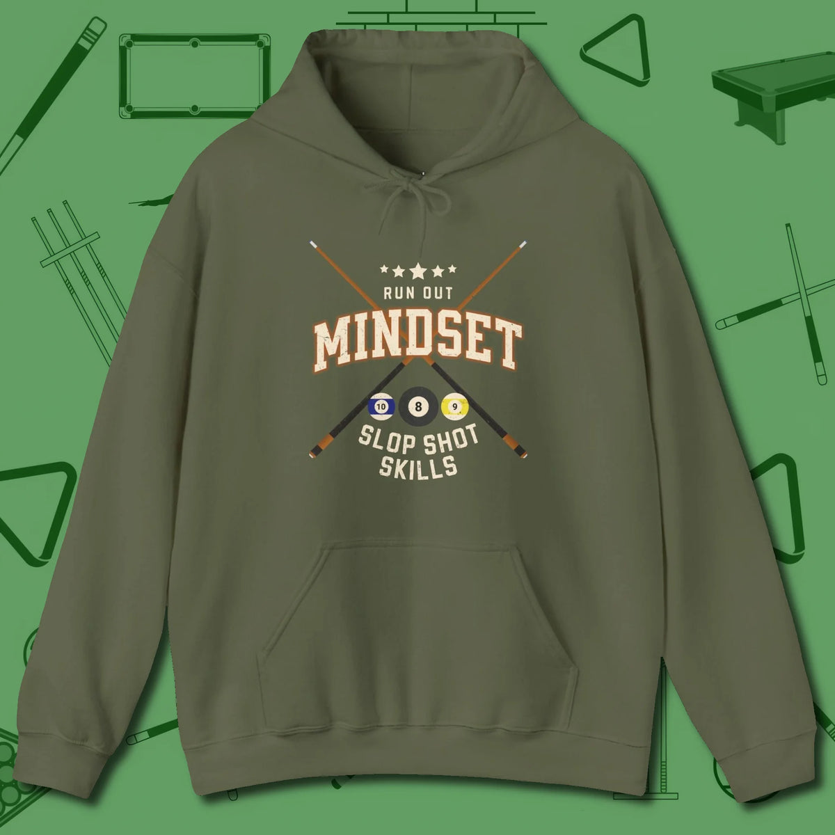 Run Out Mindset/Slop Shot Skills Hoodie, front view, in Military Green attitude built for the long haul