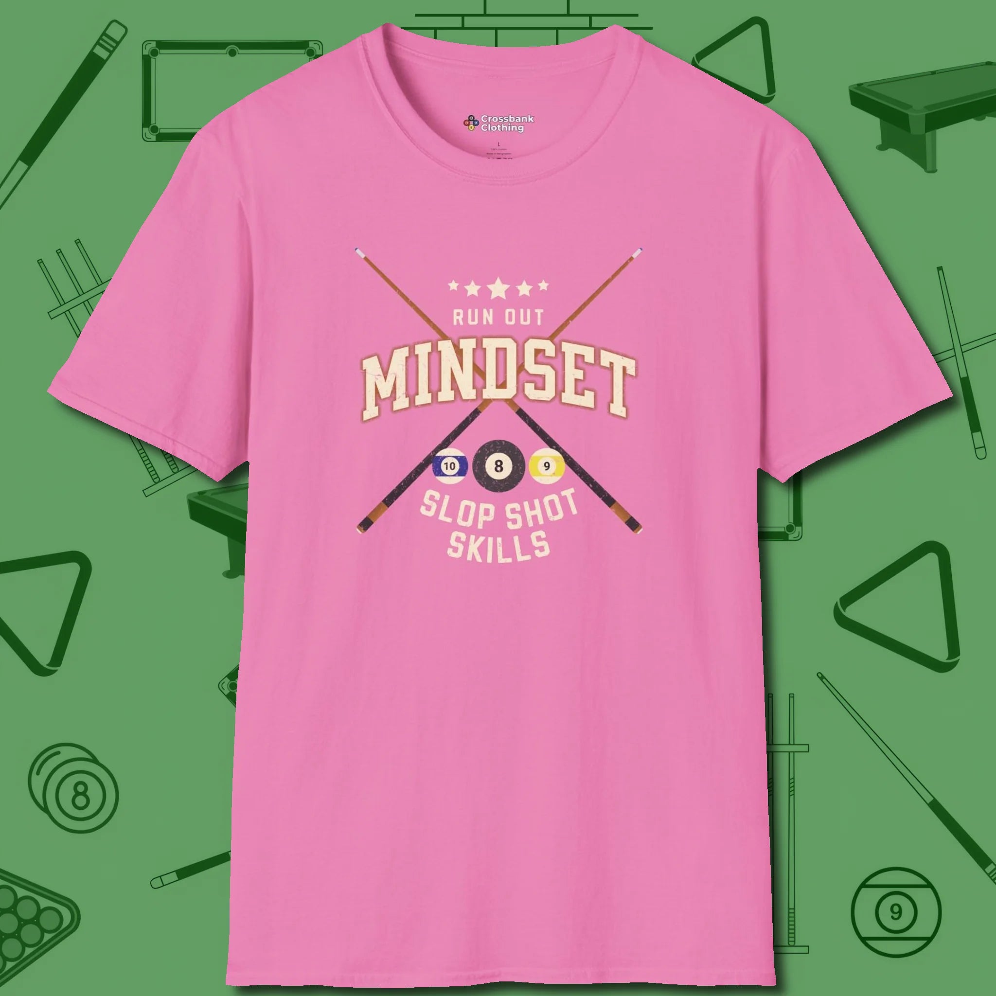 Run Out Mindset/Slop Shot Skills T-Shirt, front view, in Azalea it’s not a hobby — it’s a lifestyle
