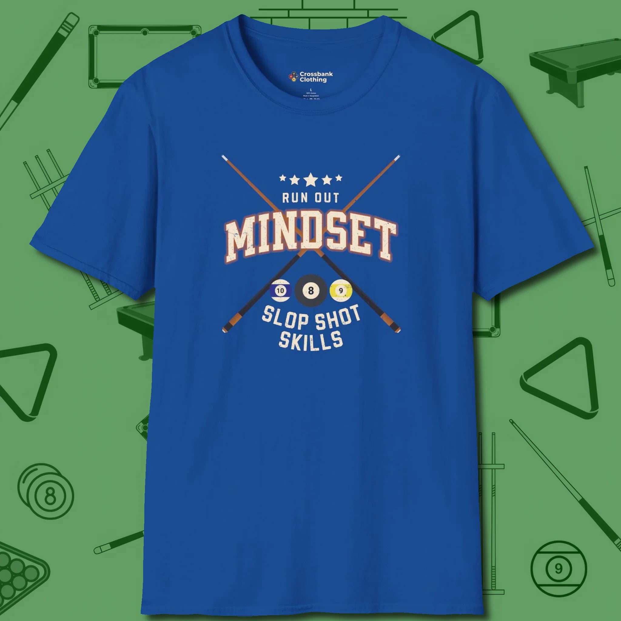 Run Out Mindset/Slop Shot Skills T-Shirt, front view, in Royal cue sports swagger done right