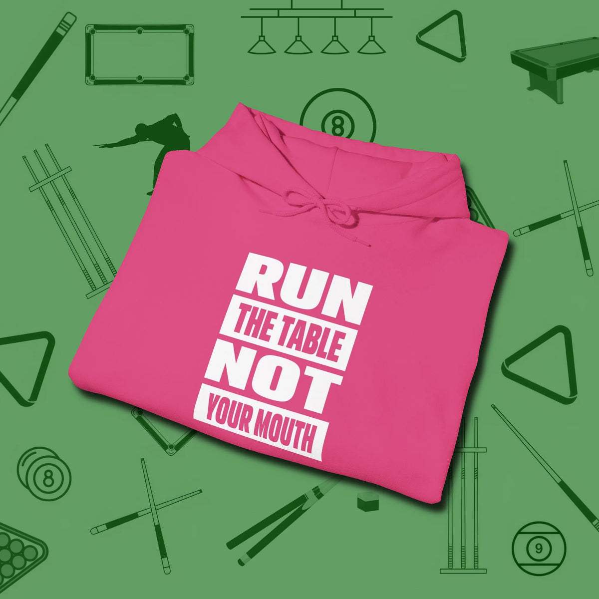 Run the Table Not Your Mouth Billiards Hoodie, folded view, in Heliconia it’s not a hobby — it’s a lifestyle