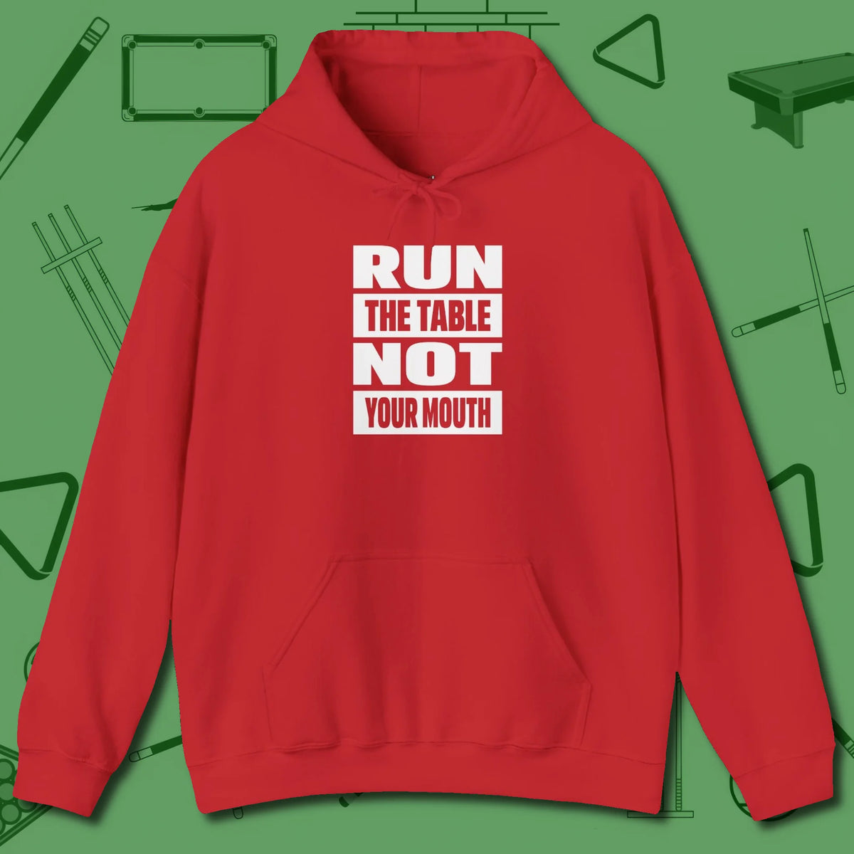Run the Table Not Your Mouth Billiards Hoodie, front view, in Red style that banks as hard as you do