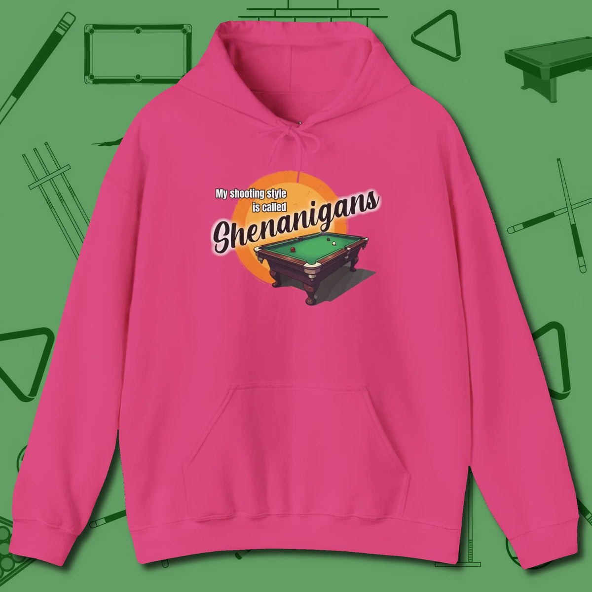 Shenanigans Style Hoodie, front view, in Heliconia cue sports swagger done right