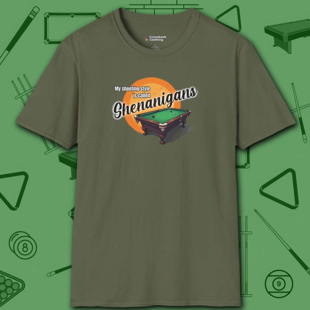 Shenanigans Style Pool T-Shirt, in Military Green color, billiards shirt, front view