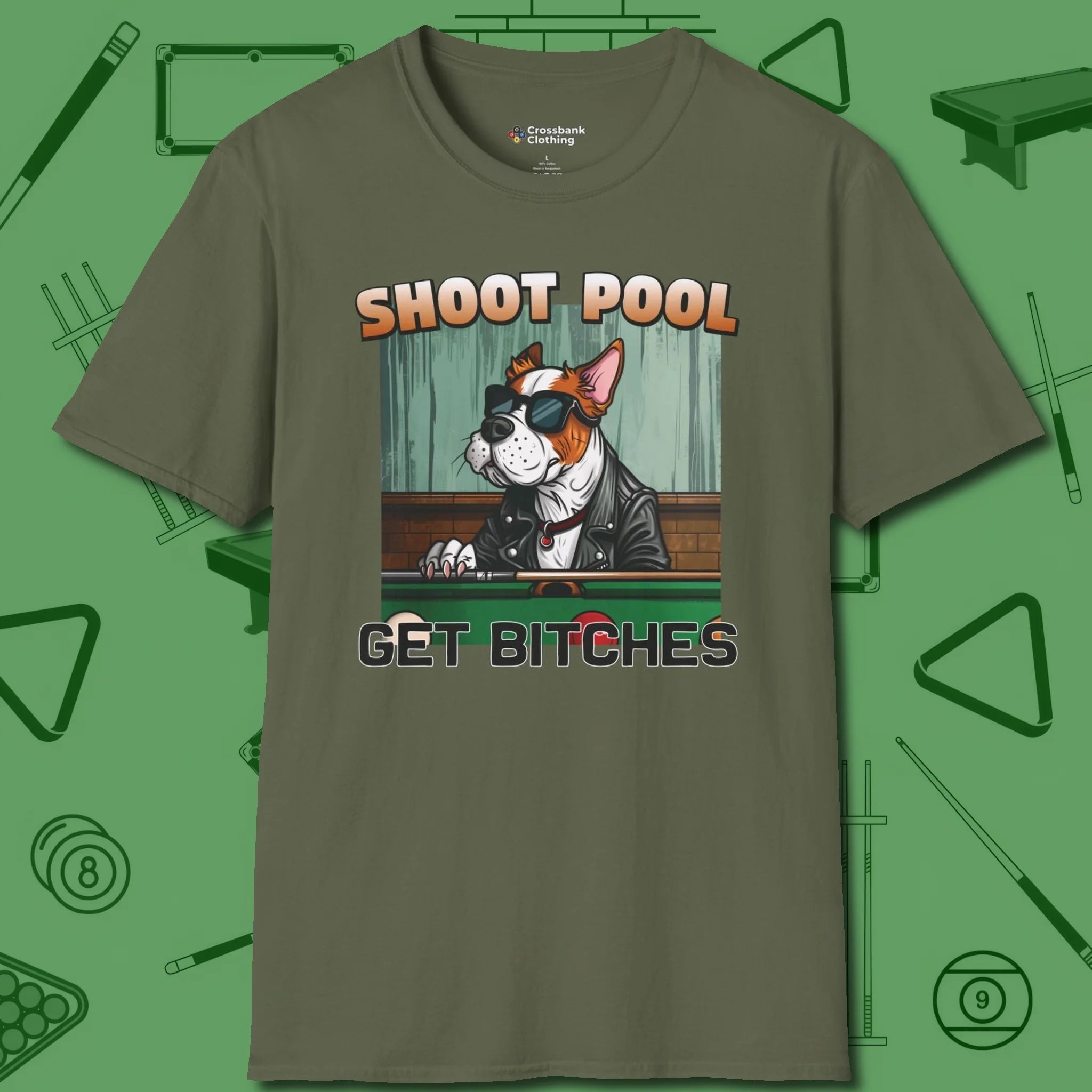 Shoot Get Bitches T-Shirt, front view, in Military Green precise, confident, always in control