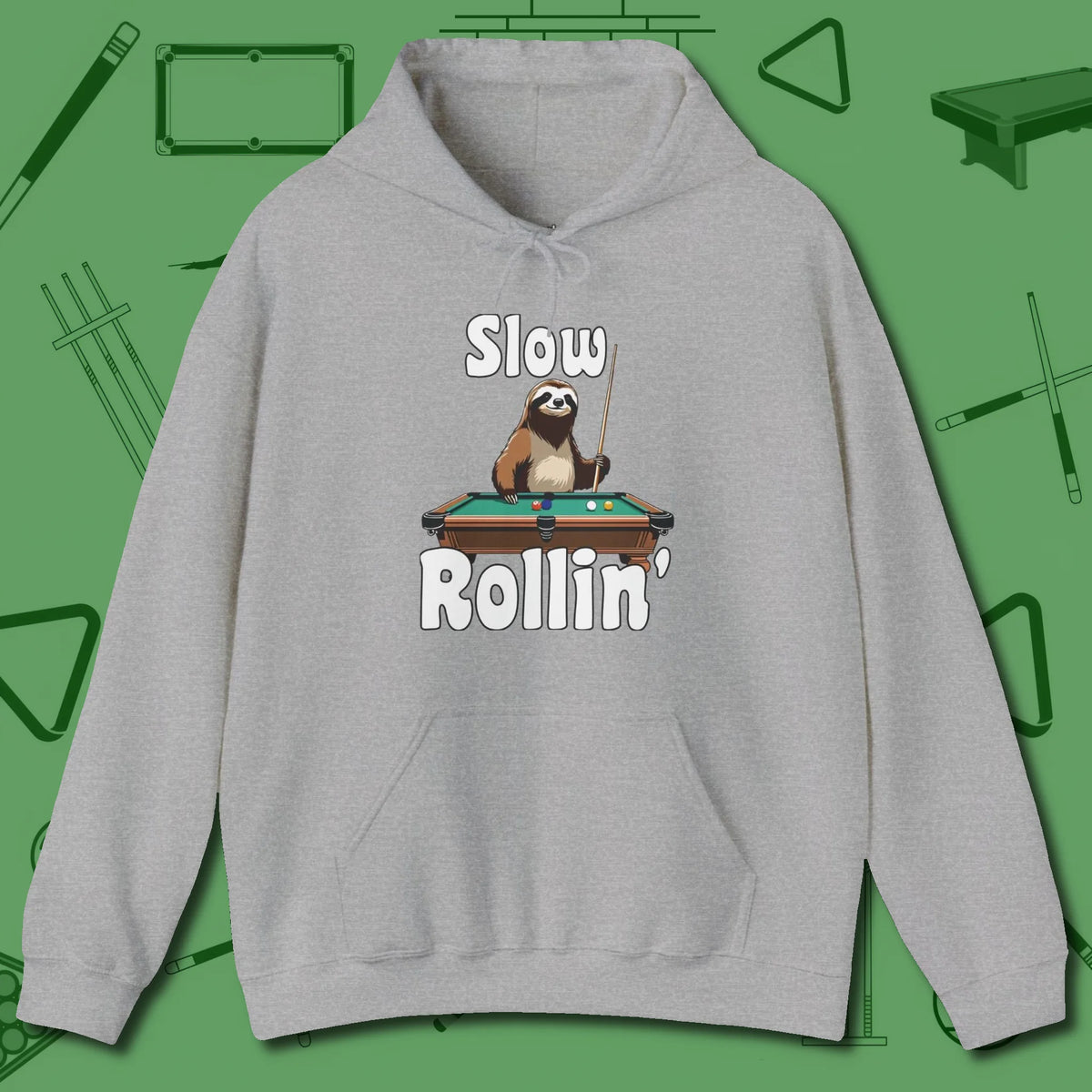 Slow Rollin' Sloth Hoodie, front view, in Sport Grey the shirt that plays position