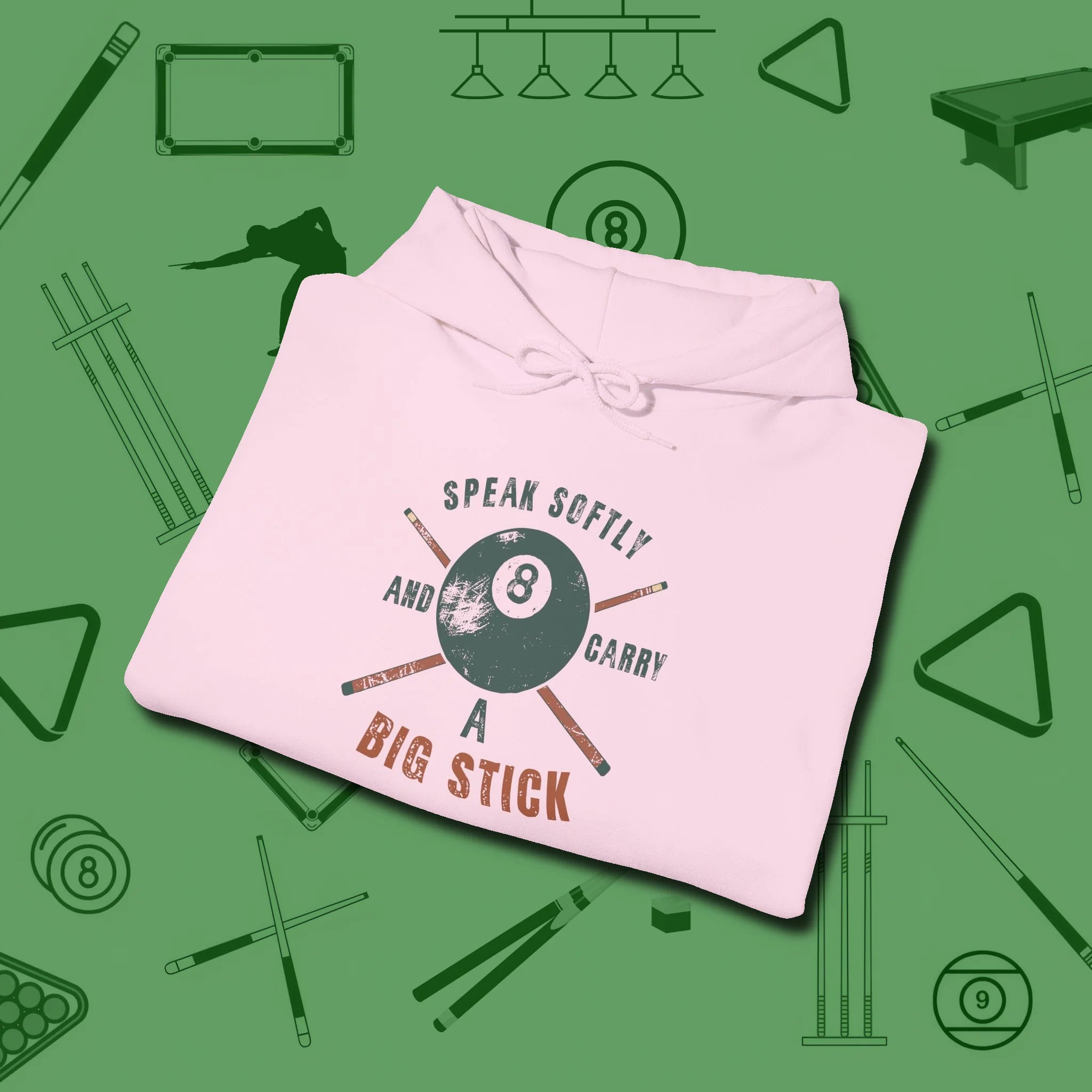 Speak Softly and Carry a Big Stick Hoodie, folded view, in Light Pink cool enough for a corner pocket finish