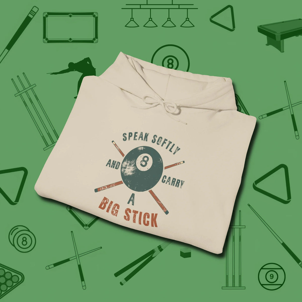 Speak Softly and Carry a Big Stick Hoodie, folded view, in Sand poolroom style with tournament attitude