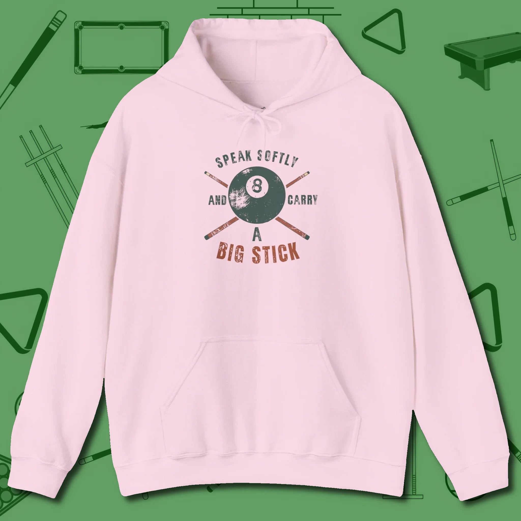 Speak Softly and Carry a Big Stick Hoodie, front view, in Light Pink as serious as your stroke
