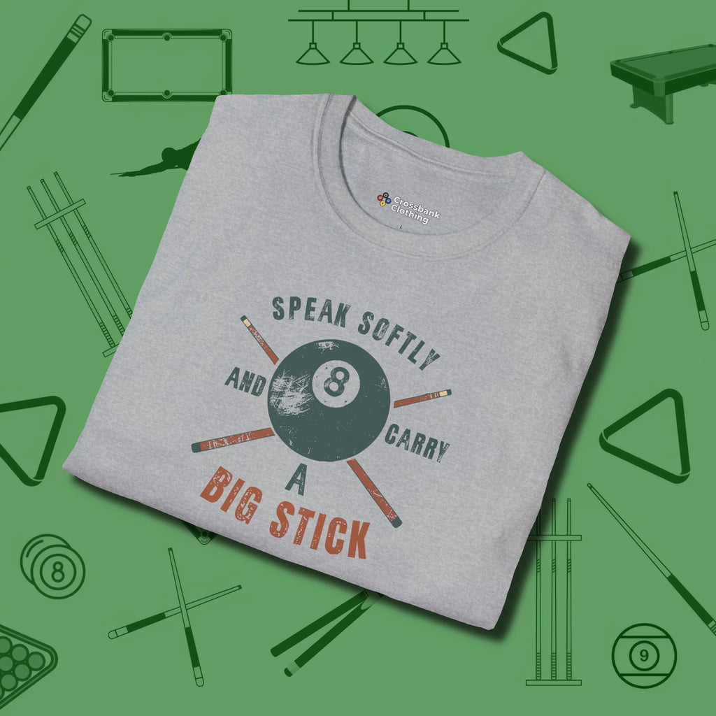 Speak Softly and Carry a Big Stick T-Shirt, folded view, in Sport Grey like your stroke — smooth and deliberate